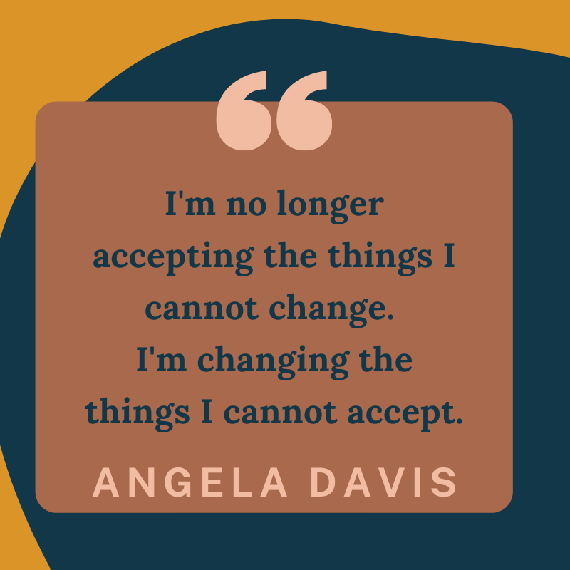 Dr. Angela David Quote: I'm no longer accepting the things I cannot change. I'm changing the things I cannot accept.